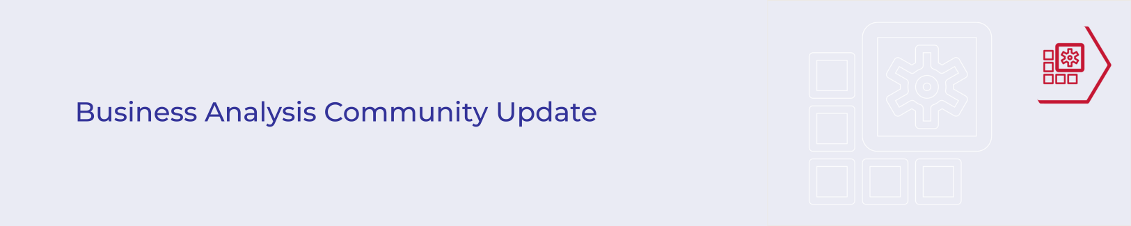 Community Update email banner - Business Analysis.png